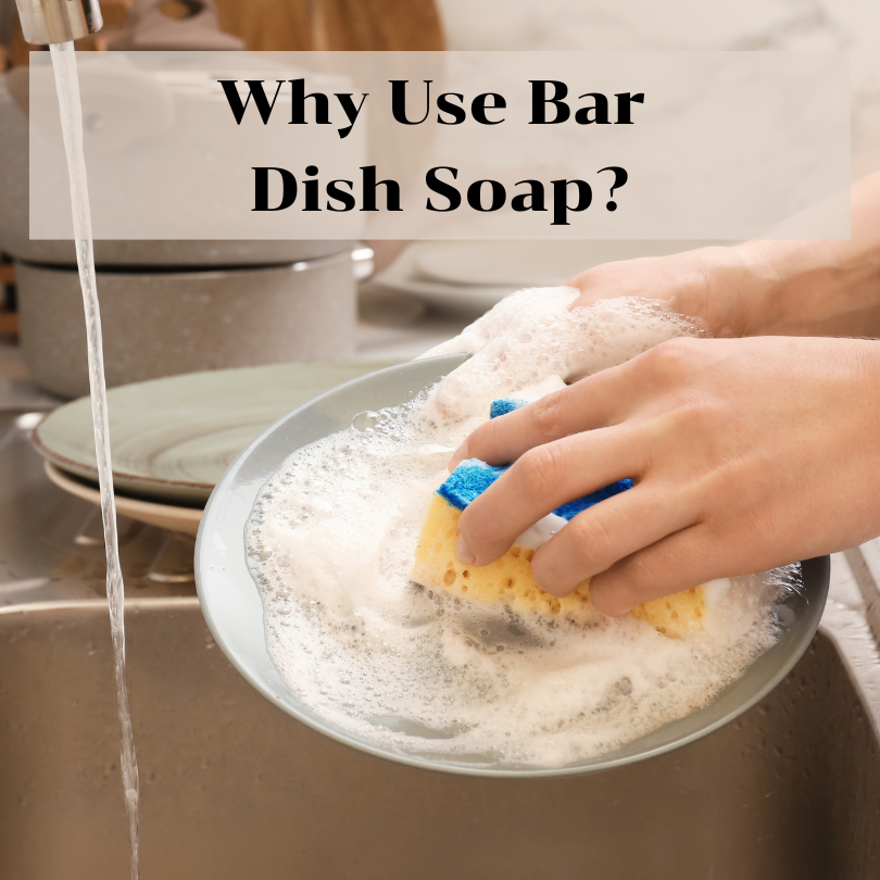 Why Use Bar Dish Soap? The Freckled Farm Soap Company